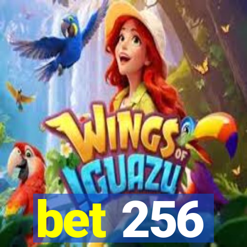 bet 256